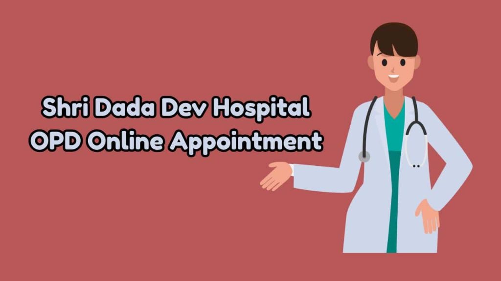 Shri Dada Dev Hospital OPD Online Appointment