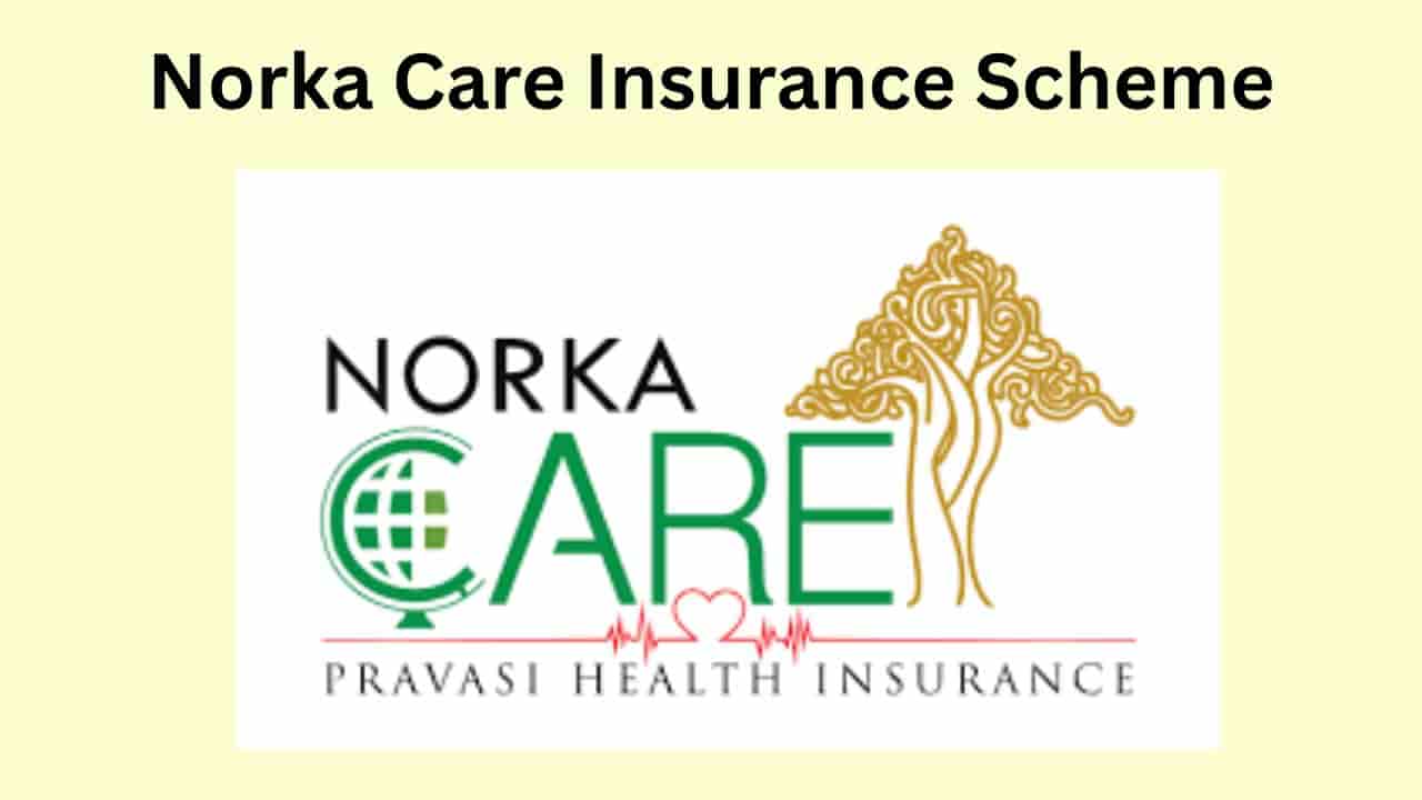 Norka Care Insurance Scheme